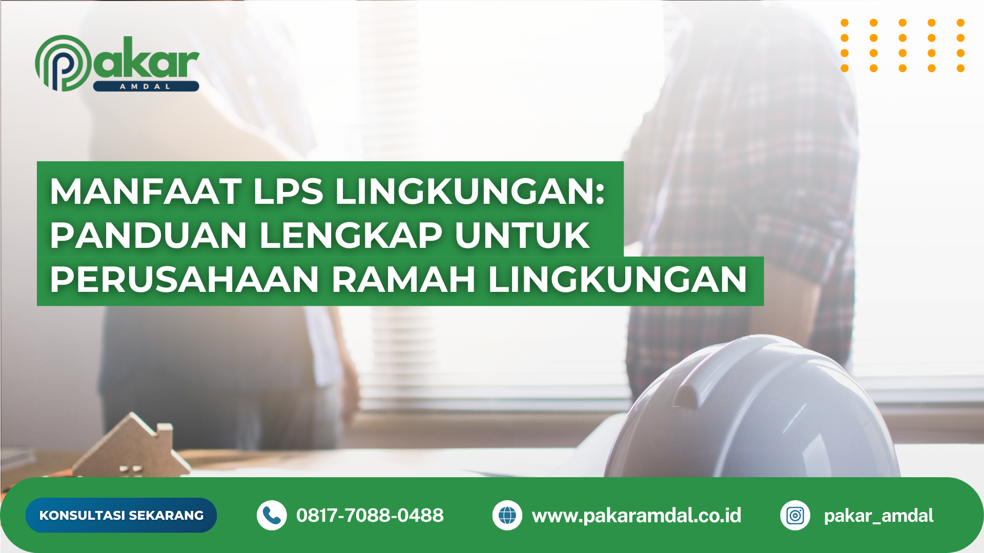 Manfaat LPS lingkungan dalam meningkatkan citra perusahaan ramah lingkungan di mata konsumen dan investor.