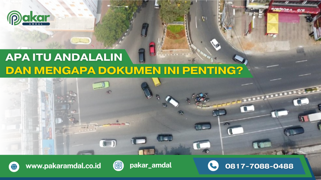 Apa Itu Andalalin dan Mengapa Dokumen Ini Penting?