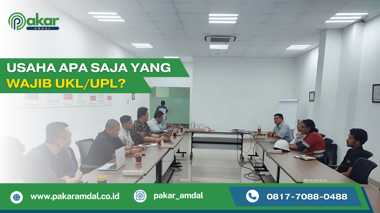 Usaha Apa Saja yang Wajib UKL/UPL?